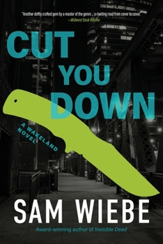 Cut You Down: A novel - Book #2 of the Wakeland
