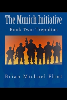 Paperback The Munich Initiative: Book Two: Trepidius Book