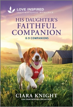 Mass Market Paperback His Daughter's Faithful Companion: An Uplifting Inspirational Romance Book