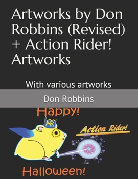 Paperback Artworks by Don Robbins (Revised) + Action Rider! Artworks: With various artworks Book