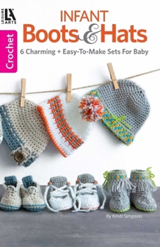 Paperback Infant Boots & Hats: 6 Charming Sets Book