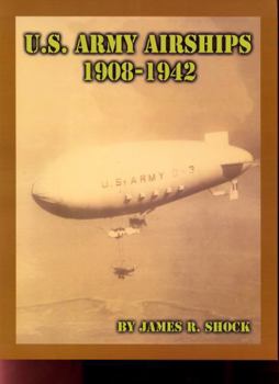 Paperback U.S. Army airships, 1908-1942 Book