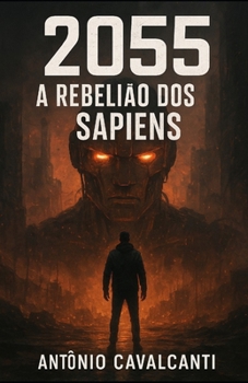 Paperback 2055: A Rebelião dos Sapiens [Portuguese] Book