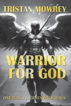 Paperback Warrior for God: One Man's Journey with Jesus Book