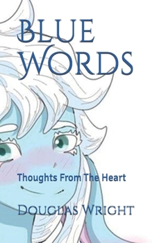 Paperback Blue Words: Thoughts From The Heart Book