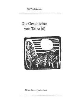 Paperback Die Geschichte von Taira (6): Neue Interpretation [German] Book