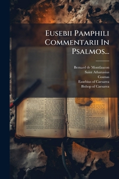 Paperback Eusebii Pamphili Commentarii In Psalmos... [Latin] Book
