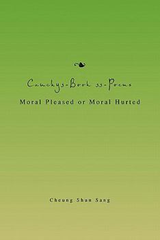 Paperback Cauchy3-Book 33-Poems: Moral Pleased or Moral Hurted Book