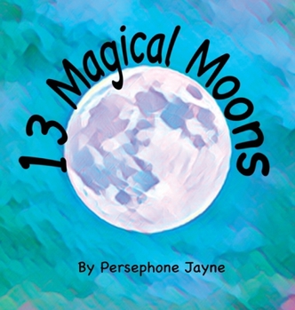 Hardcover 13 Magical Moons: A Pagan Counting Book