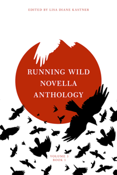 Paperback Running Wild Novella Anthology Volume 3 Book 1 Book