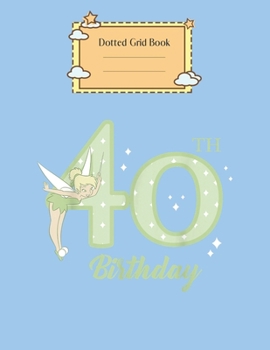 Dotted Grid Book: Disney Peter Pan 40Th Birthday Tinkerbell Portrait Peter Pan Theme Dotted Grid Notebook for Girls Teens Kids Journal for Kids Blank Lined 110 Pages of 8.5x11 The Diary and Journals