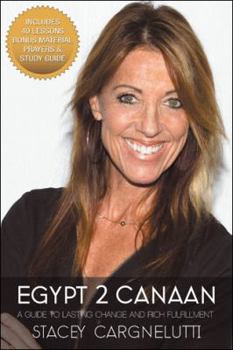 Hardcover Egypt 2 Canaan: A Guide to Lasting Change and Rich Fulfillment Book