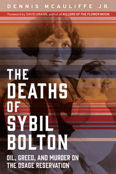 Paperback The Deaths of Sybil Bolton: Oil, Greed, and Murder on the Osage Reservation Book