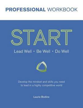 Paperback START Professional Workbook: Develop the mindset and skills you need to lead in a highly competitive world Book