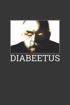 Diabeetus Notebook: Lined Journal, 120 Pages, 6 x 9, Affordable Gift Journal Matte Finish