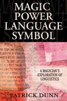 Paperback Magic Power Language Symbol: A Magician's Exploration of Linguistics Book