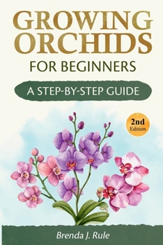 Growing Orchids for Beginners: A Step-by-Step Guide