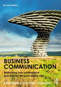 Paperback Business Communication: Rethinking Your Professional Practice for the Post-Digital Age Book