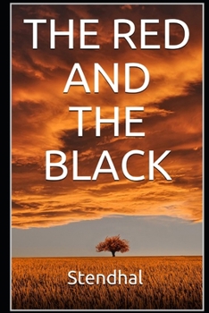 The Red and the Black By Stendhal "Annotated Classic Edition" (In English)