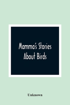 Paperback Mamma'S Stories About Birds Book