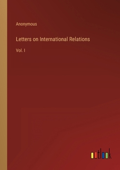 Paperback Letters on International Relations: Vol. I Book