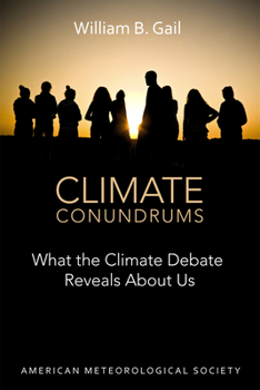 Paperback Climate Conundrums: What the Climate Debate Reveals about Us Book