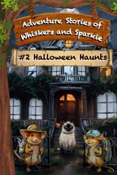 Halloween Haunts: Adventure Stories of Whiskers and Sparkle