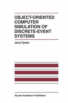 Hardcover Object-Oriented Computer Simulation of Discrete-Event Systems Book