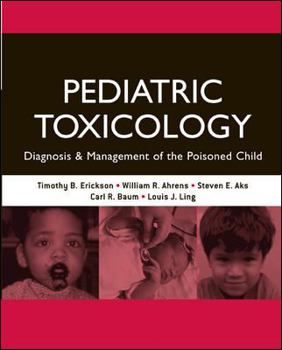 Paperback Pediatric Toxicology: Diagnosis and Management of the Poisoned Child Book