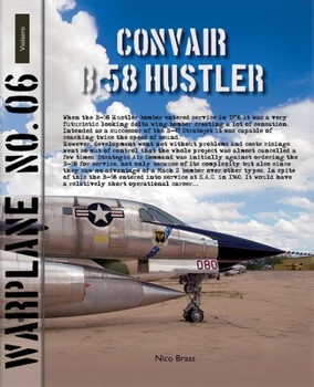 Convair B-58 Hustler: Cold War Nuclear Bomber - Book #6 of the Warplane (Lanasta)