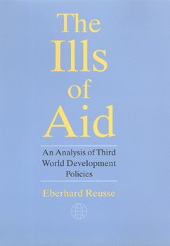 Hardcover The Ills of Aid: An Analysis of Third World Development Policies Book