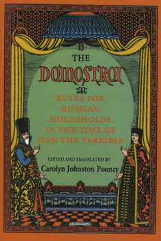 Paperback The Domostroi: Rules for Russian Households in the Time of Ivan the Terrible Book