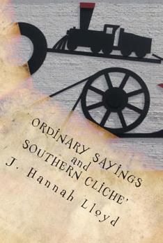 Paperback Ordinary Sayings and Southern Cliche' Book