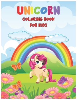 Paperback Unicorn Coloring Book For Kids: Activity Magical Unicorn Coloring Books for Kids Of All Ages, Gift For unicorn lovers Hours of fun and relaxation for [Large Print] Book