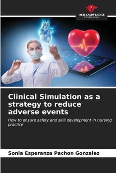Paperback Clinical Simulation as a strategy to reduce adverse events Book