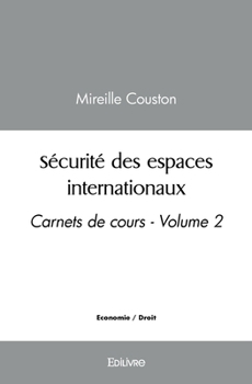 Paperback Sécurité des espaces internationaux - Tome 2 [French] Book