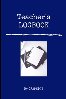 Paperback Teacher's Logbook: 100 pages - planner - organizer - courses - classroom Book