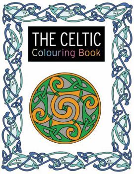 Paperback The Celtic Colouring Book: Large and Small Projects to Enjoy Book