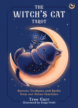 Cards The Witch's Cat Tarot: Secrets, Guidance and Spells from Our Feline Familiars Book