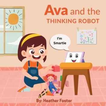 Paperback Ava and the Thinking Robot Book