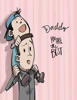 Paperback Daddy you are the best: Daddy you are the best on pink cover and Dot Graph Line Sketch pages, Extra large (8.5 x 11) inches, 110 pages, White Book