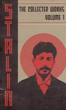 Hardcover Collected Works of Josef Stalin: Volume 1 Book