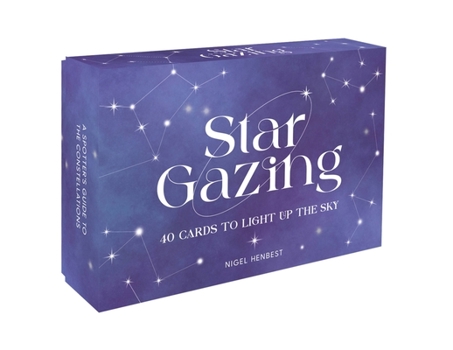 Misc. Stargazing Deck: 40 Cards to Light Up Your Sky: A Spotter's Guide to the Constellations Book