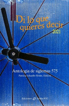 Paperback Di lo que quieres decir 2021: Antología de siglemas 575 [Spanish] Book