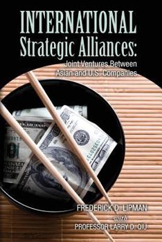 Paperback International Strategic Alliances: Joint Ventures Between Asian and U.S. Companies Book