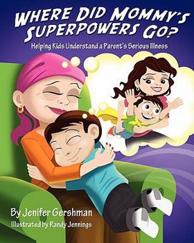 Paperback Where Did Mommy's Superpowers Go? Book