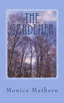 Paperback The Gardener: An excerpt from The House Overlooking Cherry Street Book