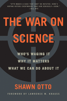 Paperback The War on Science: Who's Waging It, Why It Matters, What We Can Do about It Book