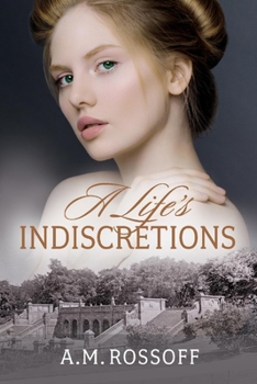 Paperback A Life's Indiscretions: Volume 1 Book