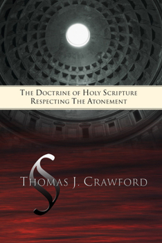 Paperback The Doctrine of Holy Scripture Respecting the Atonement Book